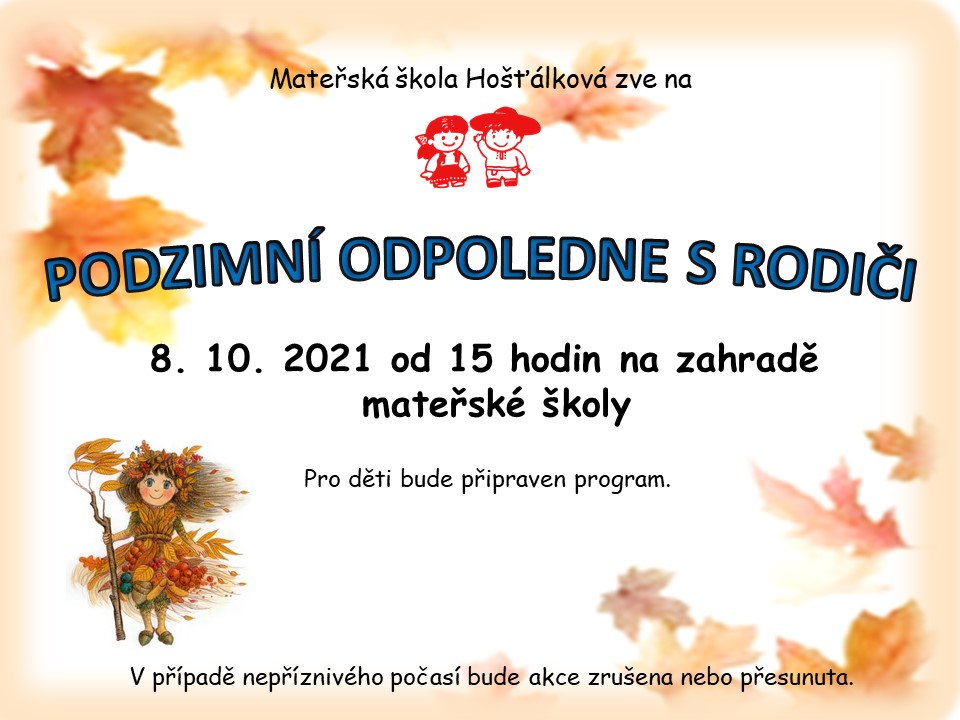 Mateřská škola Hošťálková zve na podzimní odpoledne s rodiči 8.10.2021 od 15 hodina na zahradě školy.
